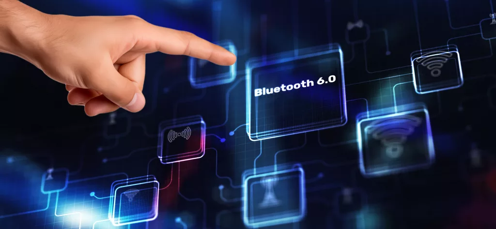 Bluetooth 6.0 Geliyor: Kablosuz Bağlantıda Yeni Dönem Başlıyor